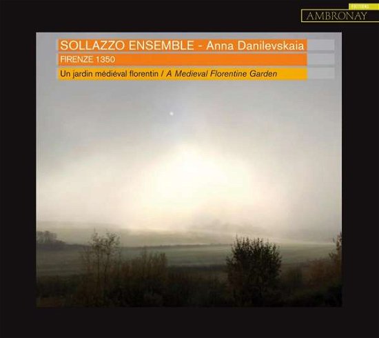 Cover for Sollazzo Ensemble · Firenze 1350: a Medieval Florentine Garden (CD) (2020)