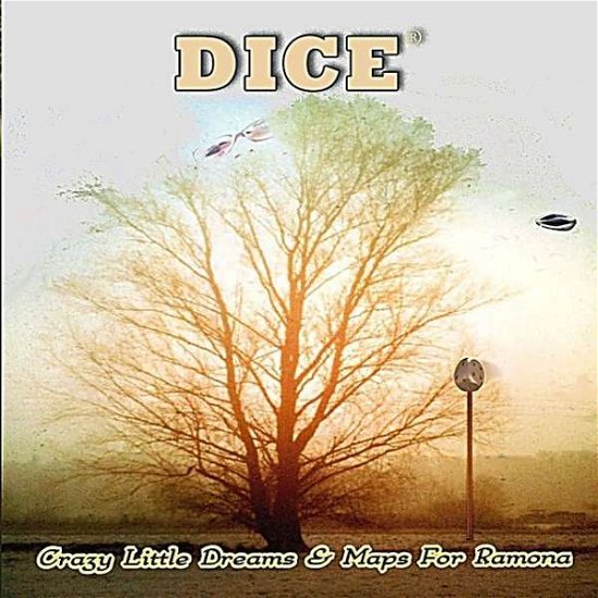 Cover for Dice · Crazy Little Dreams And Maps For Ramona (CD)