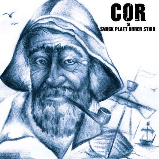 Cover for Cor · Snack Platt Orrer Stirb (LP) (2012)