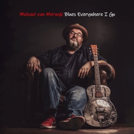 Cover for Michael Van Merwyk · Blues Everywhere I Go (CD)