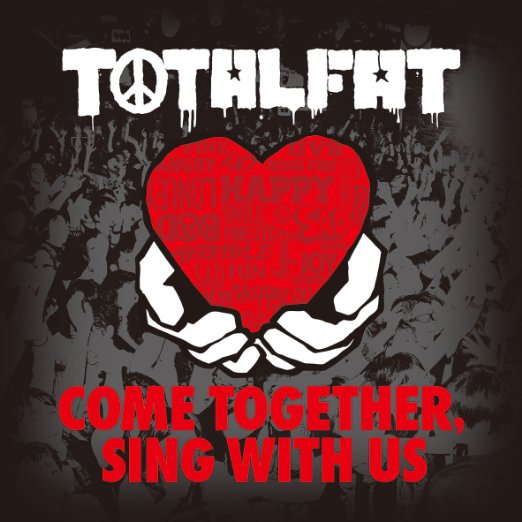 Cover for Totalfat · Come Together. Sing with Us (CD) [Japan Import edition] (2015)