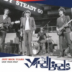 Cover for The Yardbirds · Jeff Beck Years &lt;live 1965-1967&gt; (CD) [Japan Import edition] (2019)