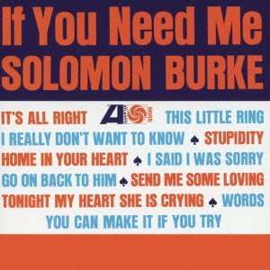 If You Need Me - Solomon Burke - Música -  - 4943674126552 - 13 de noviembre de 2012