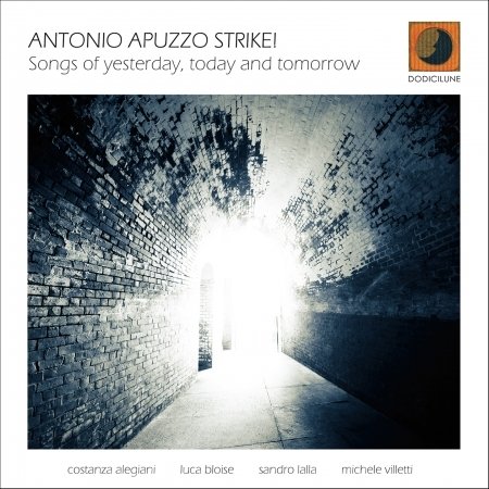 Antonio Apuzzo · Songs of Yesterday Today & Tomorrow (CD) (2016)