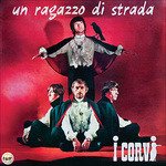 Cover for I Corvi · Corvi (I) - Un Ragazzo Di Strada (LP)