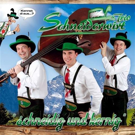 Cover for Schneiderwirt Trio · Schneidig Und Kernig (CD) (2014)