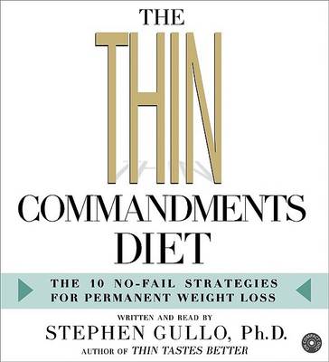 Cover for Stephen Gullo · The Thin Commandments Diet Cd: the Ten No-fail Strategies for Permanent Weight Loss (Audiobook (CD)) [Abridged edition] (2004)