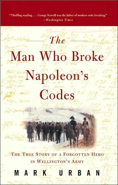 Cover for Mark Urban · The Man Who Broke Napoleon's Codes (Pocketbok) (2003)