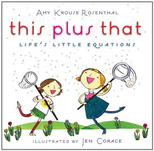 This Plus That: Life's Little Equations - Amy Krouse Rosenthal - Libros - HarperCollins - 9780061726552 - 26 de abril de 2011