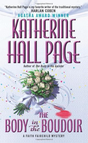 Cover for Katherine Hall Page · The Body in the Boudoir: A Faith Fairchild Mystery - Faith Fairchild Mysteries (Paperback Book) [Reprint edition] (2013)