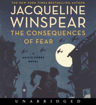 Cover for Jacqueline Winspear · The Consequences of Fear CD : A Maisie Dobbs Novel (CD) (2021)