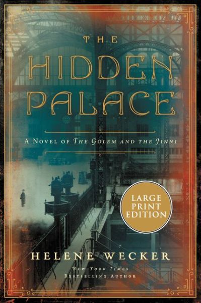 Cover for Helene Wecker · The Hidden Palace : A Novel of the Golem and the Jinni (Pocketbok) (2021)