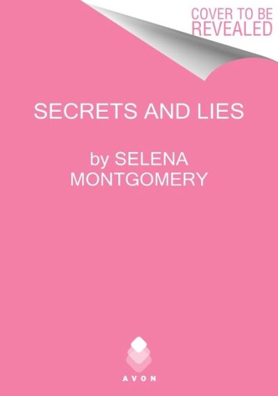 Secrets and Lies: A Novel - Selena Montgomery - Książki - HarperCollins Publishers Inc - 9780063144552 - 3 lutego 2022