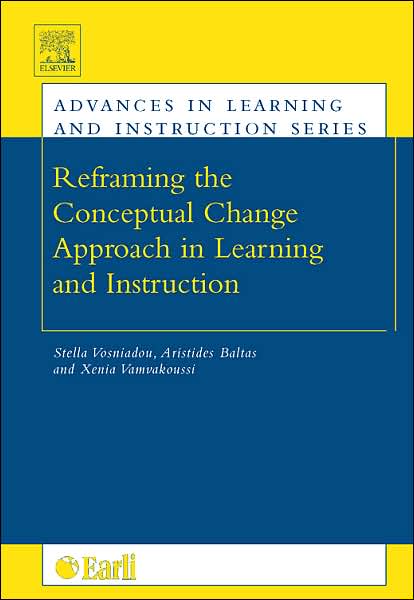 Cover for Reframing the Conceptual Change Approach in Learning and Instruction - Advances in Learning and Instruction Series (Hardcover Book) (2007)