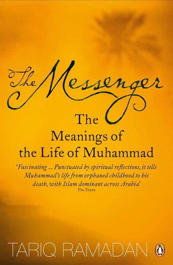 Cover for Tariq Ramadan · The Messenger: The Meanings of the Life of Muhammad (Pocketbok) (2008)