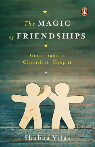 Cover for Shubha Vilas · The Magic of Friendships: Make them, Keep them, Understand them (Paperback Book) (2020)