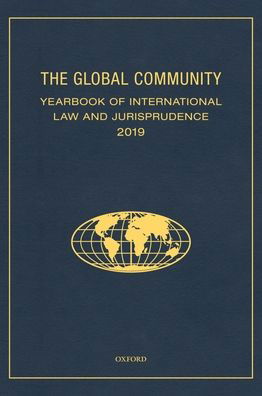 Cover for The Global Community Yearbook of International Law and Jurisprudence 2019 - Global Community: Yearbook of International Law &amp; Jurisprudence (Gebundenes Buch) (2020)