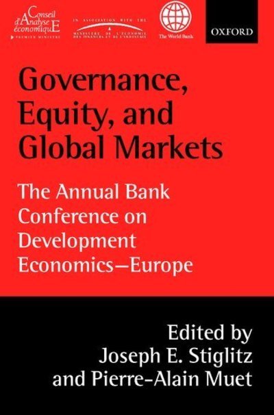 Cover for Joseph E. Stiglitz · Governance, Equity, and Global Markets: The Annual Bank Conference on Development Economics - Europe (Hardcover Book) (2001)