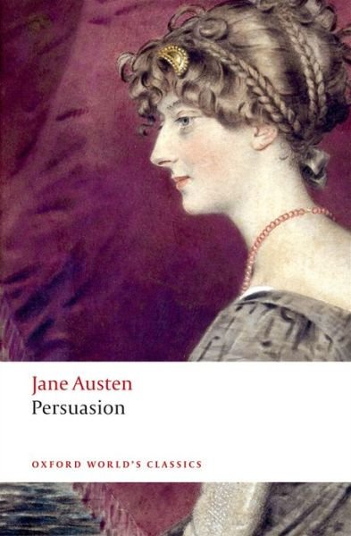 Persuasion - Oxford World's Classics - Jane Austen - Kirjat - Oxford University Press - 9780199535552 - torstai 17. huhtikuuta 2008