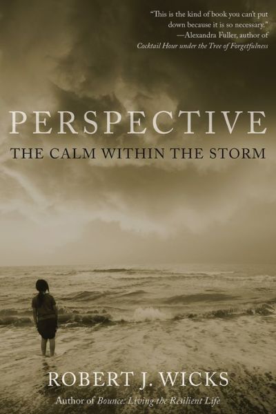 Cover for Robert J. Wicks · Perspective: The Calm Within the Storm (Gebundenes Buch) (2014)