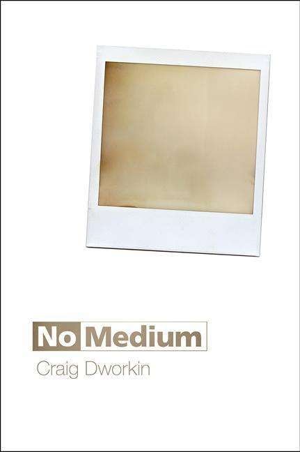 Cover for Dworkin, Craig (University of Utah) · No Medium - The MIT Press (Pocketbok) (2015)