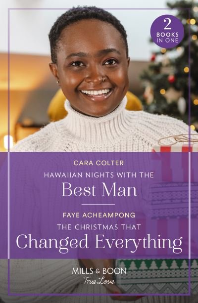 Cover for Cara Colter · Hawaiian Nights With The Best Man / The Christmas That Changed Everything (Paperback Book) (2023)