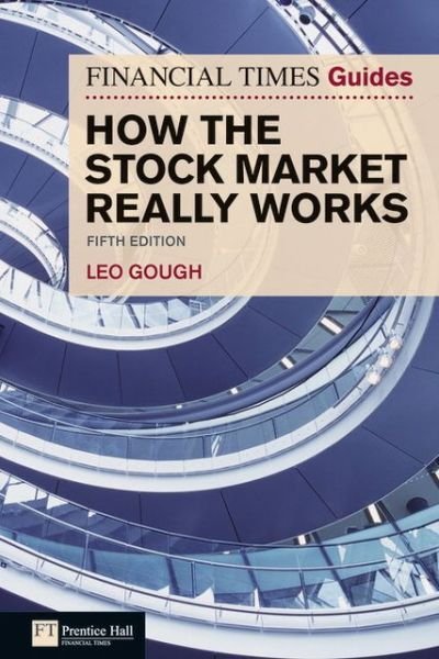 Cover for Leo Gough · Financial Times Guide to How the Stock Market Really Works, The - The FT Guides (Paperback Bog) (2011)
