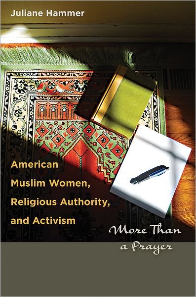 Cover for Juliane Hammer · American Muslim Women, Religious Authority, and Activism: More Than a Prayer (Hardcover Book) (2012)