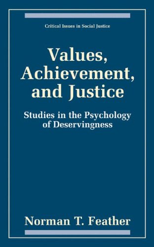 Cover for Norman T. Feather · Values, Achievement, and Justice: Studies in the Psychology of Deservingness - Critical Issues in Social Justice (Hardcover Book) [1999 edition] (1999)