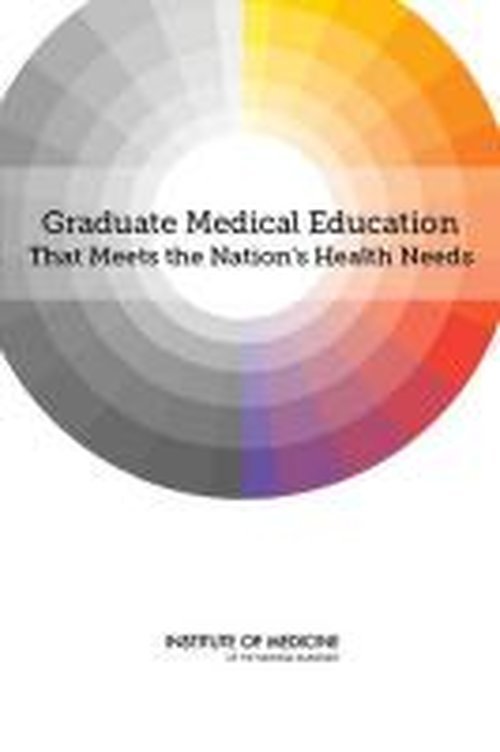 Cover for Institute of Medicine · Graduate Medical Education That Meets the Nation's Health Needs (Paperback Book) (2014)