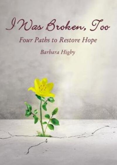Cover for Barbara Higby · I Was Broken, Too (Bok) (2019)