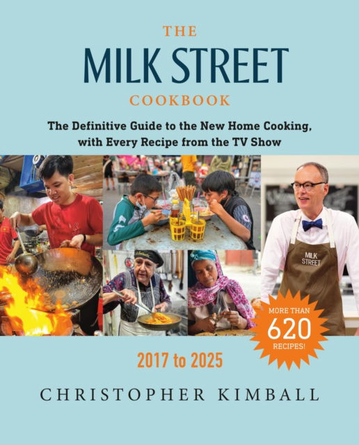 Cover for Christopher Kimball · The Milk Street Cookbook: The Definitive Guide to the New Home Cooking, with Every Recipe from the TV Show, 2017-2025 (Hardcover Book) (2024)