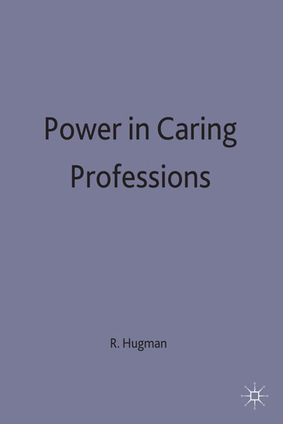 Cover for Richard Hugman · Power in Caring Professions (Book) (1991)