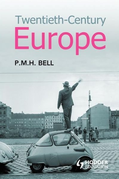 Cover for P. M. H. Bell · Twentieth-century Europe (Taschenbuch) (2006)