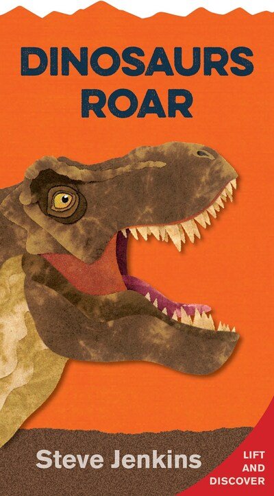 Dinosaurs Roar: Lift-the-Flap and Discover - Steve Jenkins - Kirjat - Houghton Mifflin Harcourt Publishing Com - 9780358040552 - tiistai 17. maaliskuuta 2020