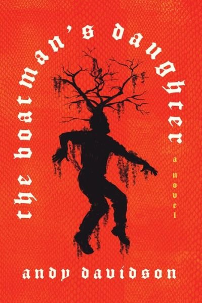 Cover for Andy Davidson · The Boatman's Daughter: A Novel (Paperback Bog) (2020)
