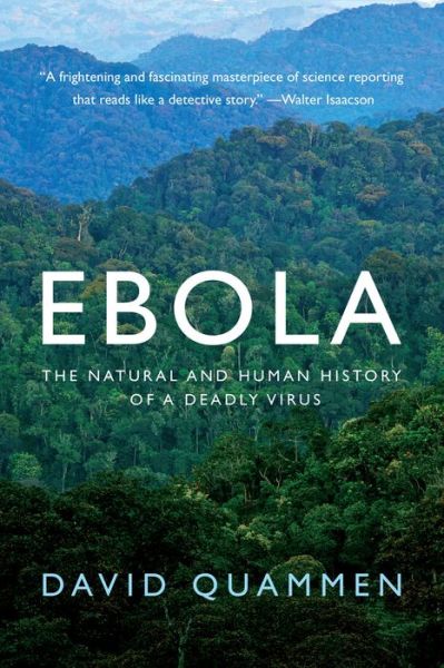 Cover for David Quammen · Ebola - The Natural and Human History of a Deadly Virus (Paperback Book) (2014)