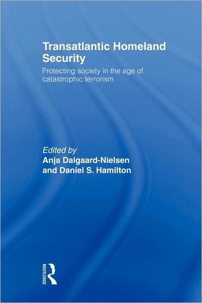 Cover for Anja Dalgaard-Nielsen · Transatlantic Homeland Security: Protecting Society in the Age of Catastrophic Terrorism (Paperback Book) (2009)