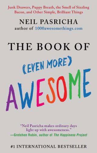 Cover for Neil Pasricha · The Book of (Even More) Awesome (Paperback Book) [Reprint edition] (2012)