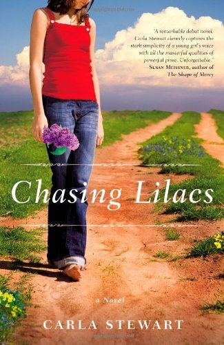 Cover for Carla Stewart · Chasing Lilacs: A Novel (Paperback Book) (2010)