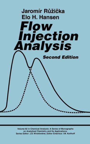 Cover for Ruzicka, Jaromir (The Technical University of Denmark and the University of Washington, Seattle) · Flow Injection Analysis - Chemical Analysis: A Series of Monographs on Analytical Chemistry and Its Applications (Hardcover bog) (1988)