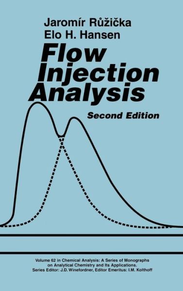 Cover for Ruzicka, Jaromir (The Technical University of Denmark and the University of Washington, Seattle) · Flow Injection Analysis - Chemical Analysis: A Series of Monographs on Analytical Chemistry and Its Applications (Gebundenes Buch) (1988)