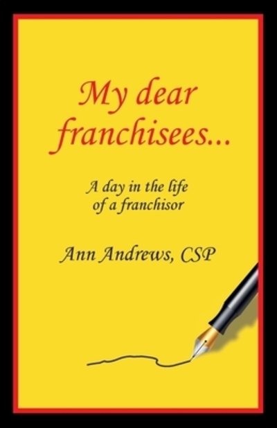 Cover for Ann Andrews · My Dear Franchisees: A day in the life of a franchisor (Paperback Bog) (2019)