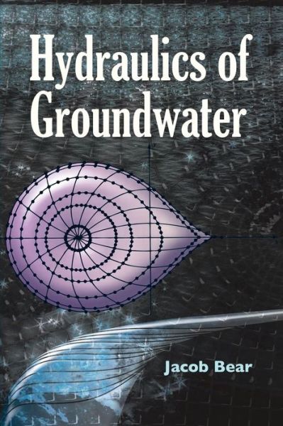Hydraulics of Groundwater - Dover Books on Engineering - Jacob Bear - Books - Dover Publications Inc. - 9780486453552 - January 15, 2007