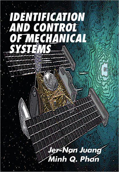 Cover for Juang, Jer-Nan (NASA-Langley Research Center) · Identification and Control of Mechanical Systems (Hardcover Book) (2001)