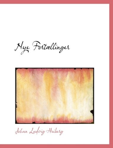 Cover for Johan Ludvig Heiberg · Nye Fortabllinger (Hardcover Book) [Large Print, Large Type edition] (2008)