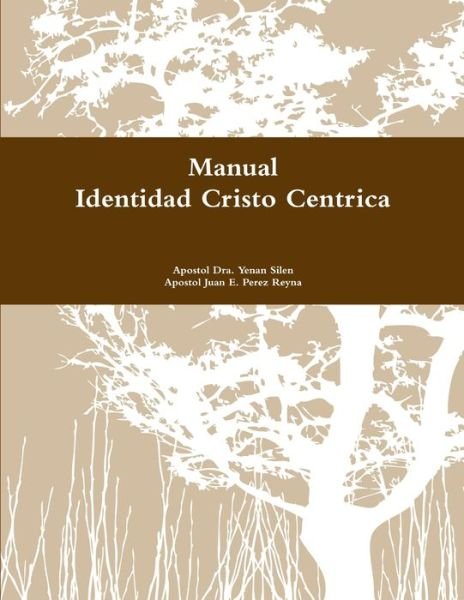 Cover for Yenan Silen · Identidad Cristo Centrica (Bog) (2010)