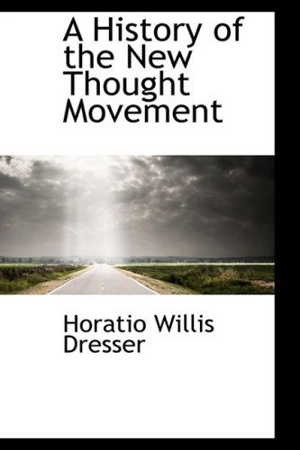 Cover for Horatio Willis Dresser · A History of the New Thought Movement (Hardcover Book) (2008)