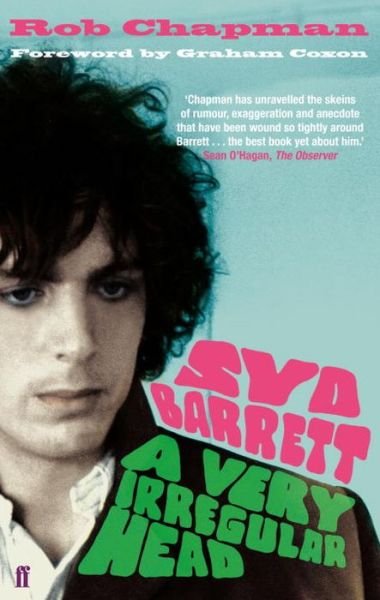 Cover for Rob Chapman · Syd Barrett: A Very Irregular Head (Paperback Book) [Main edition] (2011)