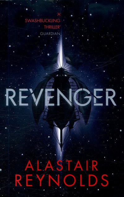 Revenger - Revenger - Alastair Reynolds - Bøker - Orion Publishing Co - 9780575090552 - 18. mai 2017